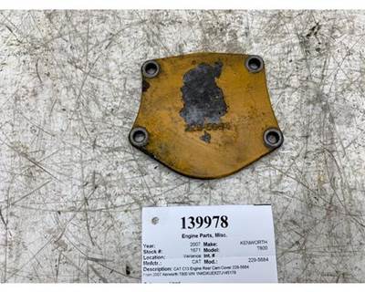 Caterpillar C13 Rear Cam Cover, Part # 229-5684, Fits 2007 Kenworth T800